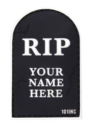 101 RIP Your Name Here 3D PVC Patch - Black